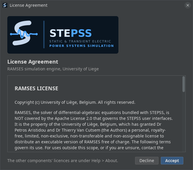 The License Agreement dialog on first launch. It is headed License Agreement, RAMSES simulation engine, University of Liege, and the scrolling panel below shows the RAMSES licence beginning with the University of Liege copyright and the statement that RAMSES is not covered by the Apache License 2.0 that governs the STEPSS user interfaces. A line at the foot points to Help then About for the other components' licences, beside Decline and Accept buttons.